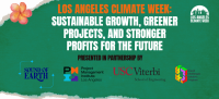 LOS ANGELES CLIMATE WEEK | Hybrid Event: Sustainable Growth, Greener Projects, Stronger Profits for the Future